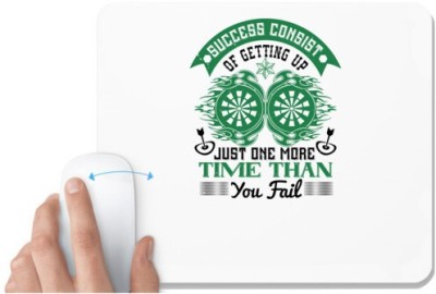 UDNAG White Mousepad 'Dart | Success consist of getting up just one more time than you fail' for Computer / PC / Laptop [230 x 200 x 5mm] Mousepad(White)