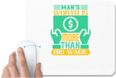 UDNAG White Mousepad 'Job | Man's worth is more than his wage' for Computer / PC / Laptop [230 x 200 x 5mm] Non Slip Base Mousepad(White)