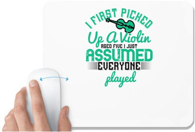 UDNAG White Mousepad 'Music Violin | I first picked up a violin aged five i just assumed everyone played' for Computer / PC / Laptop [230 x 200 x 5mm] Mousepad(White)