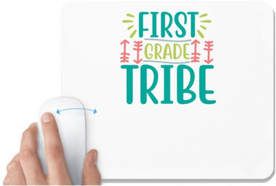 UDNAG White Mousepad 'Student teacher | First Grade Tribe' for Computer / PC / Laptop [230 x 200 x 5mm] Mousepad(White)