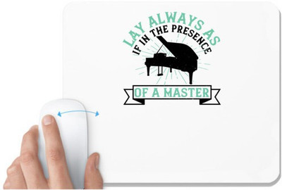UDNAG White Mousepad 'Piano | lay always as if in the presence of a master' for Computer / PC / Laptop [230 x 200 x 5mm] Non Slip Base Mousepad(White)