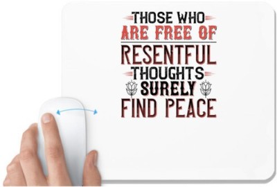 UDNAG White Mousepad 'Buddhism | Those who are free of resentful thoughts surely find peace' for Computer / PC / Laptop [230 x 200 x 5mm] Mousepad(White)