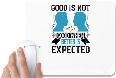UDNAG White Mousepad 'Team Coach | Good is not good when better is expected' for Computer / PC / Laptop [230 x 200 x 5mm] Mousepad(White)
