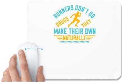 UDNAG White Mousepad 'Running | Runners don’t do, they make their own naturally' for Computer / PC / Laptop [230 x 200 x 5mm] Mousepad(White)