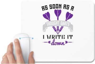 UDNAG White Mousepad 'Dart | As soon as a thought darts, I write it down' for Computer / PC / Laptop [230 x 200 x 5mm] Mousepad(White)