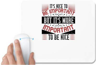 UDNAG White Mousepad 'Volunteers | It’s nice to be important, but it’s more important to be nice' for Computer / PC / Laptop [230 x 200 x 5mm] Non Slip Base Mousepad(White)