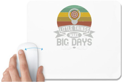 UDNAG White Mousepad 'Motivational | Little things make big days' for Computer / PC / Laptop [230 x 200 x 5mm] Non Slip Base Mousepad(White)
