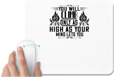 UDNAG White Mousepad 'Climbing | You will climb only as high as your mind lets you' for Computer / PC / Laptop [230 x 200 x 5mm] Mousepad(White)