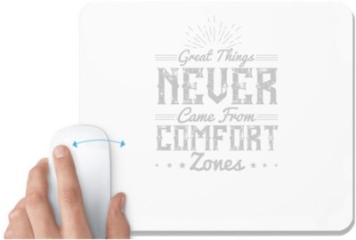 UDNAG White Mousepad 'Motivational | Great things never came from comfort zones' for Computer / PC / Laptop [230 x 200 x 5mm] Mousepad(White)
