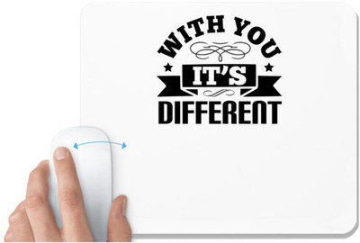 UDNAG White Mousepad 'Couple | With you, it’s different' for Computer / PC / Laptop [230 x 200 x 5mm] Non Slip Base Mousepad(White)