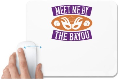 UDNAG White Mousepad 'Mardi Gras | Meet me by the bayou' for Computer / PC / Laptop [230 x 200 x 5mm] Mousepad(White)