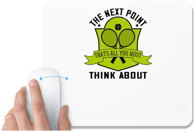 UDNAG White Mousepad 'Tennis | The next point that's all you must think about' for Computer / PC / Laptop [230 x 200 x 5mm] Mousepad(White)
