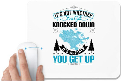 UDNAG White Mousepad 'Motivational | It’s Not Whether You Get Knocked Down, It’s Whether You Get Up' for Computer / PC / Laptop [230 x 200 x 5mm] Mousepad(White)