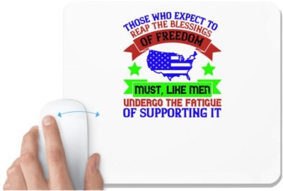 UDNAG White Mousepad 'Independance Day | Those who expect to reap the blessings of freedom, undergo the fatigue' for Computer / PC / Laptop [230 x 200 x 5mm] Mousepad(White)