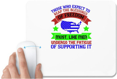 UDNAG White Mousepad 'Independance Day | Those who expect to reap the blessings of freedom, undergo the fatigue' for Computer / PC / Laptop [230 x 200 x 5mm] Non Slip Base Mousepad(White)
