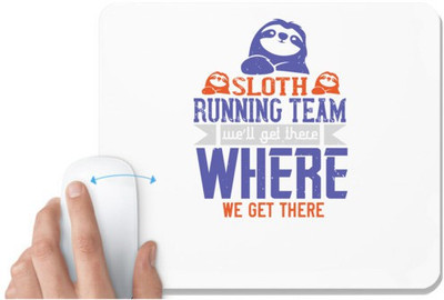 UDNAG White Mousepad 'Running | sloth running team we’ll get there, where we get there' for Computer / PC / Laptop [230 x 200 x 5mm] Non Slip Base Mousepad(White)