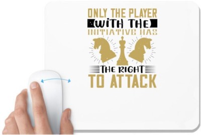 UDNAG White Mousepad 'Chess | Only the player with the initiative has the right to attack' for Computer / PC / Laptop [230 x 200 x 5mm] Mousepad(White)