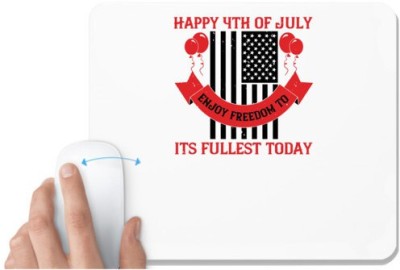 UDNAG White Mousepad 'Independance Day | Happy 4th of July—enjoy freedom to its fullest today' for Computer / PC / Laptop [230 x 200 x 5mm] Mousepad(White)