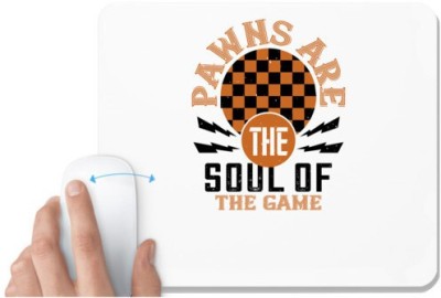 UDNAG White Mousepad 'Chess | Pawns are the soul of the game' for Computer / PC / Laptop [230 x 200 x 5mm] Mousepad(White)