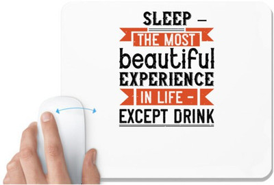 UDNAG White Mousepad 'Sleeping | Sleep – the most beautiful experience in life – except drink' for Computer / PC / Laptop [230 x 200 x 5mm] Non Slip Base Mousepad(White)