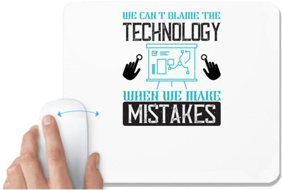 UDNAG White Mousepad 'Internet | We can't blame the technology when we make mistakes' for Computer / PC / Laptop [230 x 200 x 5mm] Non Slip Base Mousepad(White)