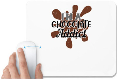 UDNAG White Mousepad 'Chocolate | I'm a chocolate addict' for Computer / PC / Laptop [230 x 200 x 5mm] Non Slip Base Mousepad(White)
