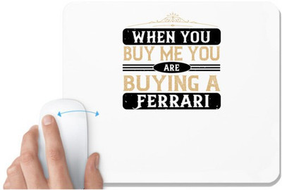 UDNAG White Mousepad 'Soccer | When you buy me you are buying a Ferrari' for Computer / PC / Laptop [230 x 200 x 5mm] Mousepad(White)