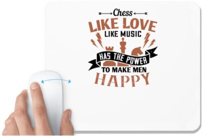 UDNAG White Mousepad 'Chess | Chess, like love, like music, has the power to make men happy' for Computer / PC / Laptop [230 x 200 x 5mm] Mousepad(White)