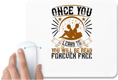 UDNAG White Mousepad 'Reading | Once you learn to read, you will be free forever' for Computer / PC / Laptop [230 x 200 x 5mm] Mousepad(White)