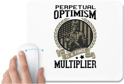 UDNAG White Mousepad 'Military | Perpetual optimism is a force multiplier' for Computer / PC / Laptop [230 x 200 x 5mm] Non Slip Base Mousepad(White)