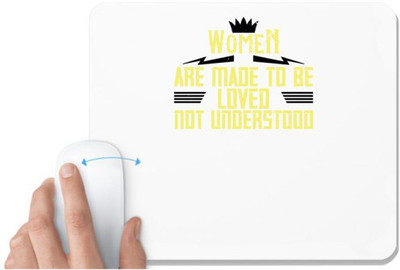 UDNAG White Mousepad 'Womens Day | Women are made to be loved, not understood' for Computer / PC / Laptop [230 x 200 x 5mm] Non Slip Base Mousepad(White)