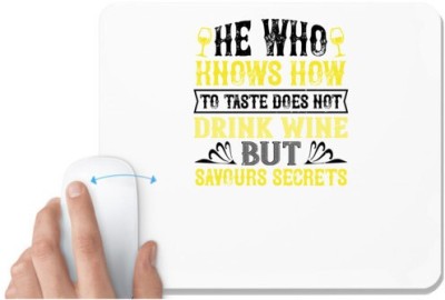 UDNAG White Mousepad 'Wine | He who knows how to taste' for Computer / PC / Laptop [230 x 200 x 5mm] Mousepad(White)