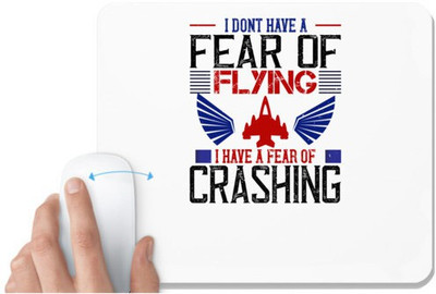 UDNAG White Mousepad 'Airforce | I don’t have a fear of flying; I have a fear of crashing' for Computer / PC / Laptop [230 x 200 x 5mm] Mousepad(White)