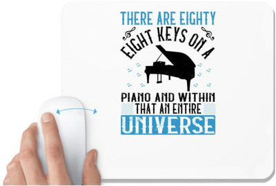 UDNAG White Mousepad 'Piano | There are eightyeight keys on a piano and within that, an entire universe' for Computer / PC / Laptop [230 x 200 x 5mm] Non Slip Base Mousepad(White)