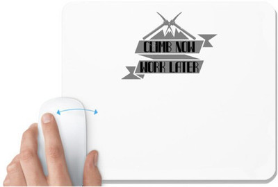 UDNAG White Mousepad 'Climbing | Climb now, work later' for Computer / PC / Laptop [230 x 200 x 5mm] Non Slip Base Mousepad(White)