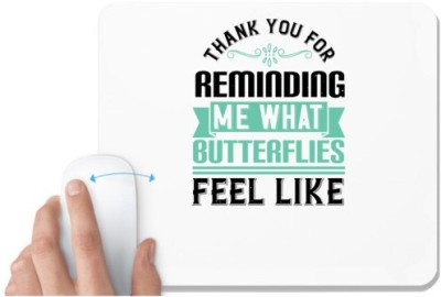 UDNAG White Mousepad 'Couple | Thank you for reminding me what butterflies feel like' for Computer / PC / Laptop [230 x 200 x 5mm] Mousepad(White)