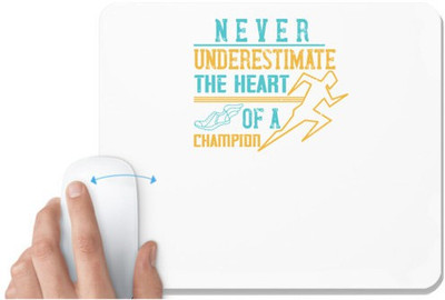 UDNAG White Mousepad 'Running | Never underestimate the heart of a champion' for Computer / PC / Laptop [230 x 200 x 5mm] Non Slip Base Mousepad(White)