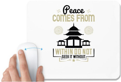 UDNAG White Mousepad 'Buddhism | Peace comes from within. Do not seek it without' for Computer / PC / Laptop [230 x 200 x 5mm] Non Slip Base Mousepad(White)