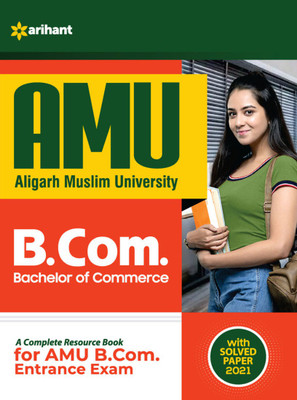 Amu Aligarh Muslim University B.Com. Bachelor of Commerce 2022(English, Paperback, unknown)