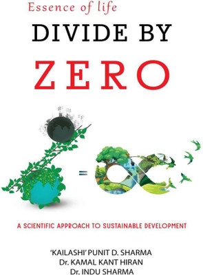 ESSENCE OF LIFE- DIVIDE BY ZERO(English, Paperback, Kailashi Punit D. Sharma)