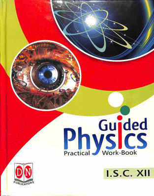 Guided Physics Practical Workbook ISC Class 12(Paperback, Rupendra Gupta, Rajesh Mehrotra)