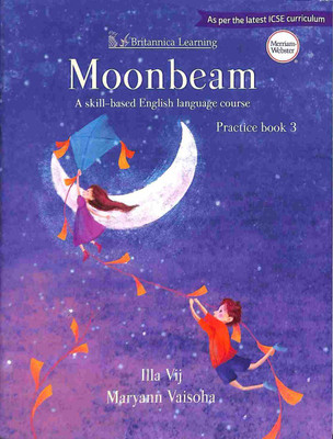 Moonbeam (ICSE) Practice Book 3(Paperback, Illa Vij ,Maryann Vaisoha)