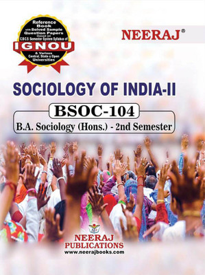 Neeraj Self Help Books For IGNOU : BSOC-104 SOCIOLOGY OF INDIA - II (BAG-New Semester System CBCS Syllabus) Course. (Ch-Wise Ref Book With Prev. Year Solved Qn. Papers) - English Medium - LATEST EDITION(Paperback / Perfect, Neeraj Publications Think Tank)