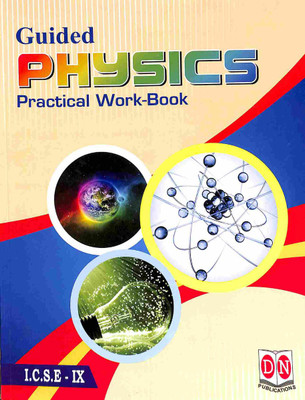 ICSE Guided Physics Practical Work-Book Class - 9(Paperback, R N Singh, S N Dixit)
