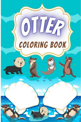 Otter Coloring Book(English, Paperback, Shane Rusty Golden)