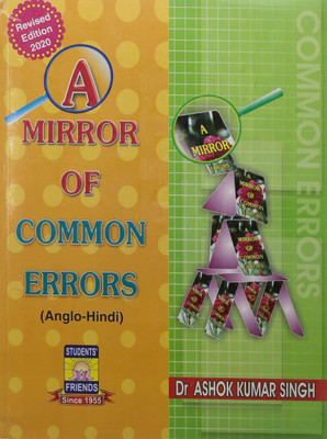 A MIRROR OF COMMON ERRORS BY DR. ASHOK KUMAR SINGH 2020 EDITION Paperback – 1 January 2020(Paperback, AK Singh)