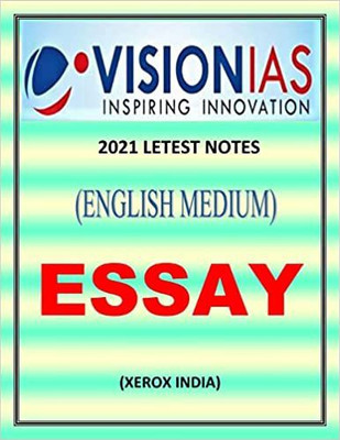 Essay VISION IAS UPSC Photocopy Notes In English Paperback – 1 January 2021(Paperback, VISION IAS)