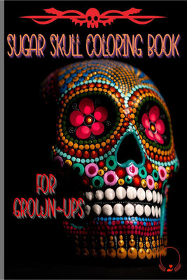Sugar Skull Coloring Book for Grown-Ups(English, Paperback, Steven Cottontail)