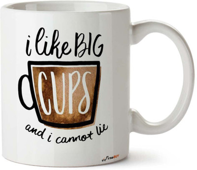 FirseBUY I Like Big Cups and I Cannot Lie - 11 Oz Funny Novelty Coffee, Funny Gifts Coffees for Women, Men Motivational - Tea Cup White Ceramic Coffee Mug(325 ml)