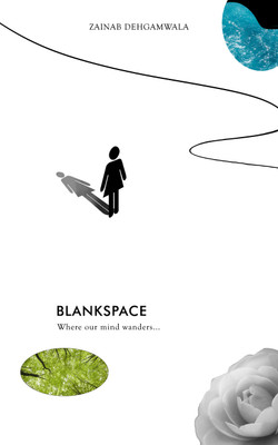 BLANKSPACE Where our mind wanders...(Paperback, Zainab dehgamwala)